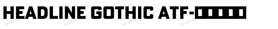 Headline Gothic ATF字体转换